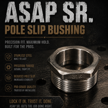 Load image into Gallery viewer, STAINLESS STEEL ASAP SR. POLE SLIP BUSHING
